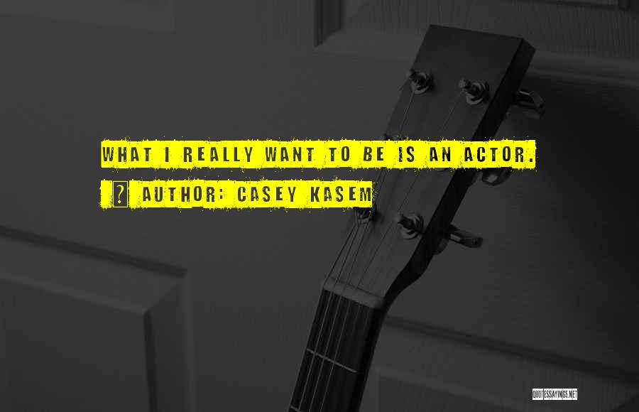 Kasem Quotes By Casey Kasem
