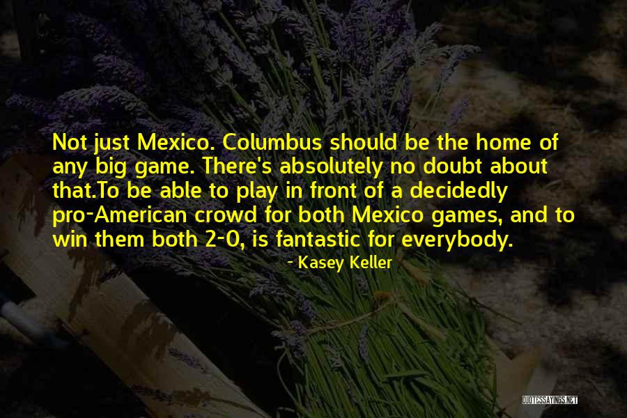 Kasey Keller Quotes 2000416