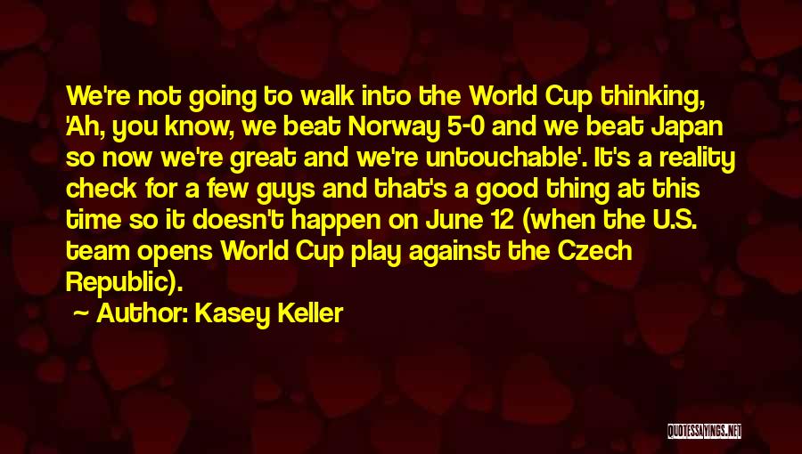 Kasey Keller Quotes 2104092