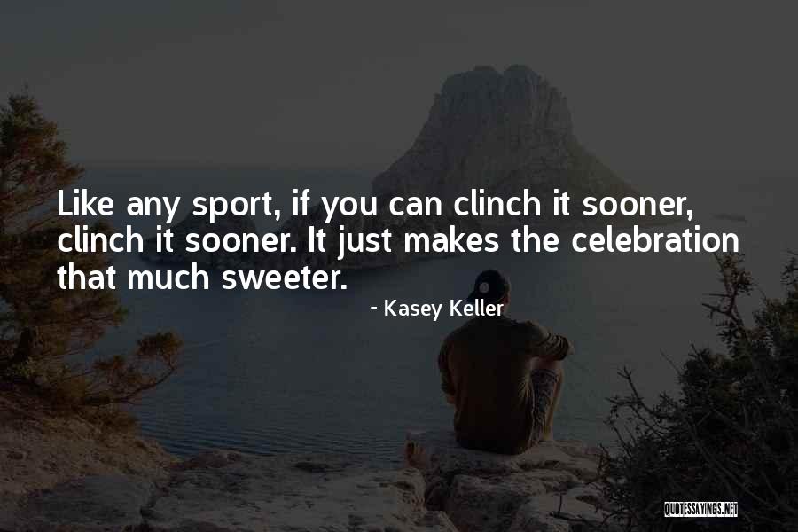 Kasey Keller Quotes 2153707 Kasey Keller Quotes 2153707