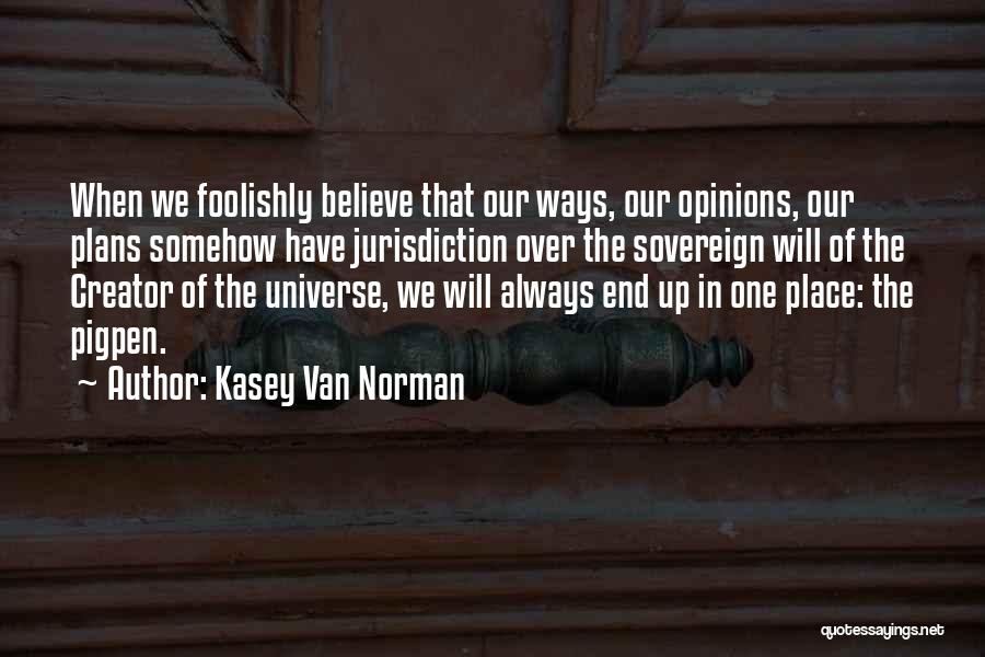 Kasey Van Norman Quotes 1692180