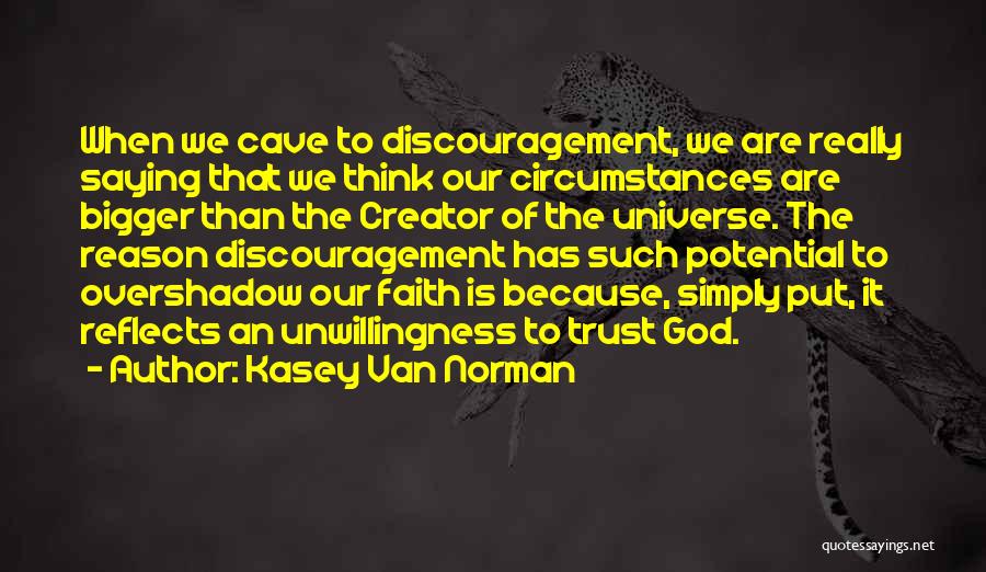 Kasey Van Norman Quotes 545859