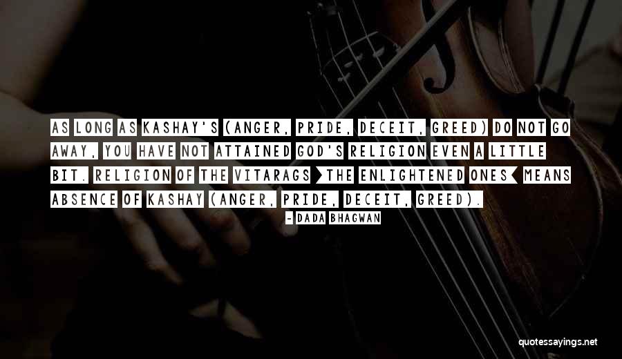 Kashay Quotes By Dada Bhagwan Kashay Quotes By Dada Bhagwan