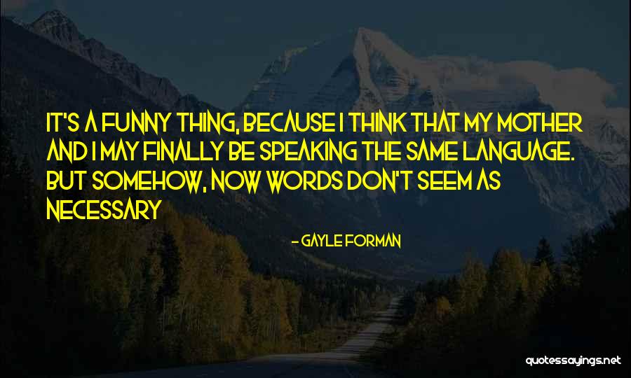 Kashayna Johnson Quotes By Gayle Forman Kashayna Johnson Quotes By Gayle Forman