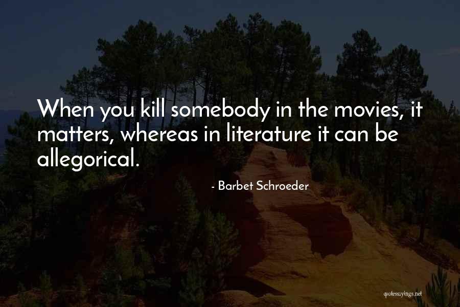 Kashfiyodlar Quotes By Barbet Schroeder Kashfiyodlar Quotes By Barbet Schroeder