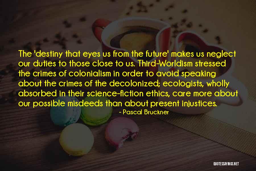 Kashiba Shiro Quotes By Pascal Bruckner Kashiba Shiro Quotes By Pascal Bruckner
