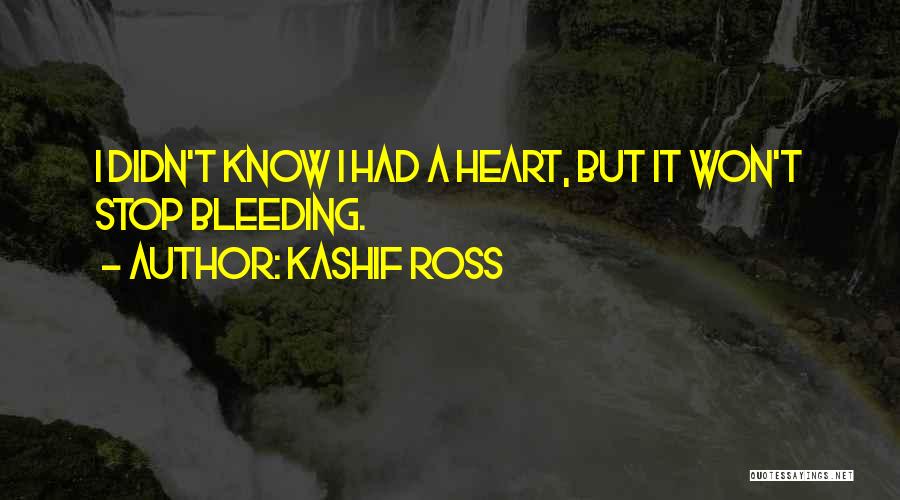 Kashif Ross Quotes 673107
