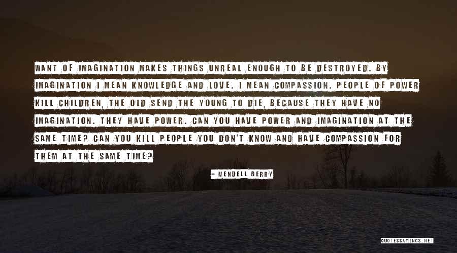 Kashkin Bruce Quotes By Wendell Berry