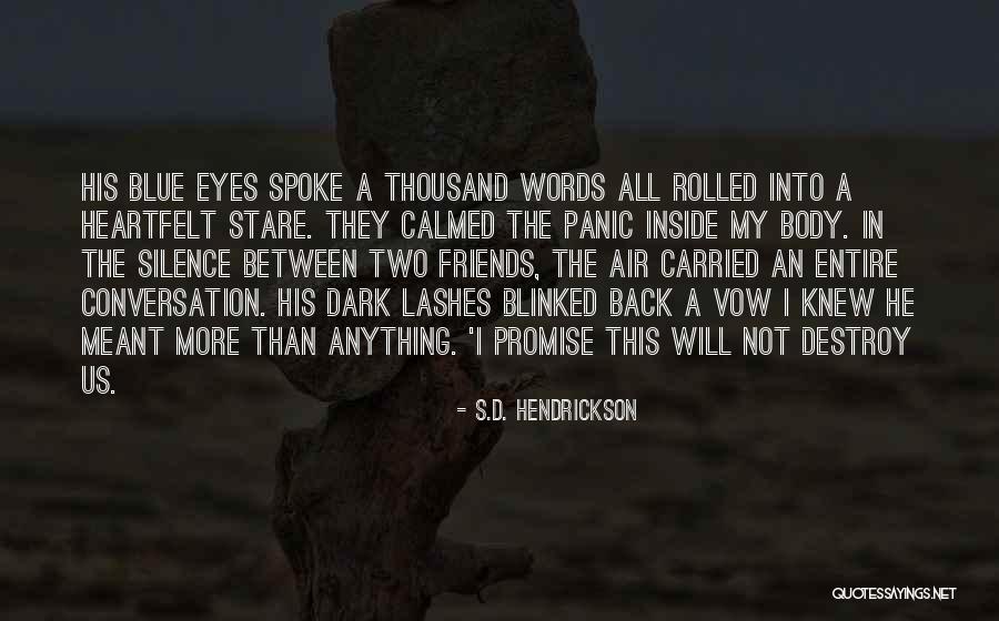 Kashs Quotes By S.D. Hendrickson Kashs Quotes By S.D. Hendrickson