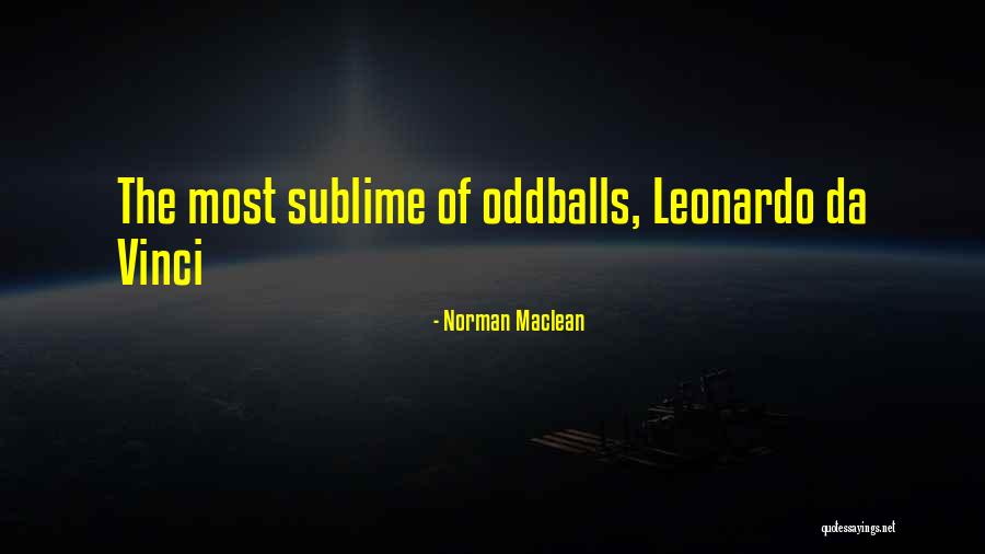 Kashuba Plans Quotes By Norman Maclean Kashuba Plans Quotes By Norman Maclean