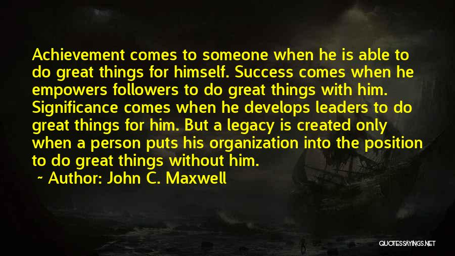 Kashyap Patel Quotes By John C. Maxwell