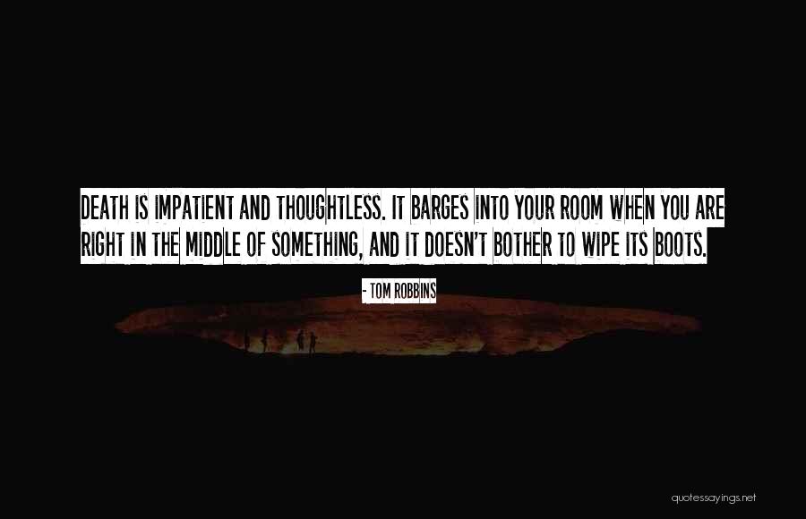 Kashyap Trivedi Quotes By Tom Robbins Kashyap Trivedi Quotes By Tom Robbins