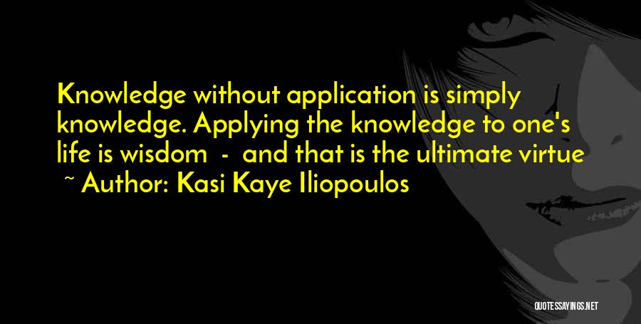 Kasi Quotes By Kasi Kaye Iliopoulos