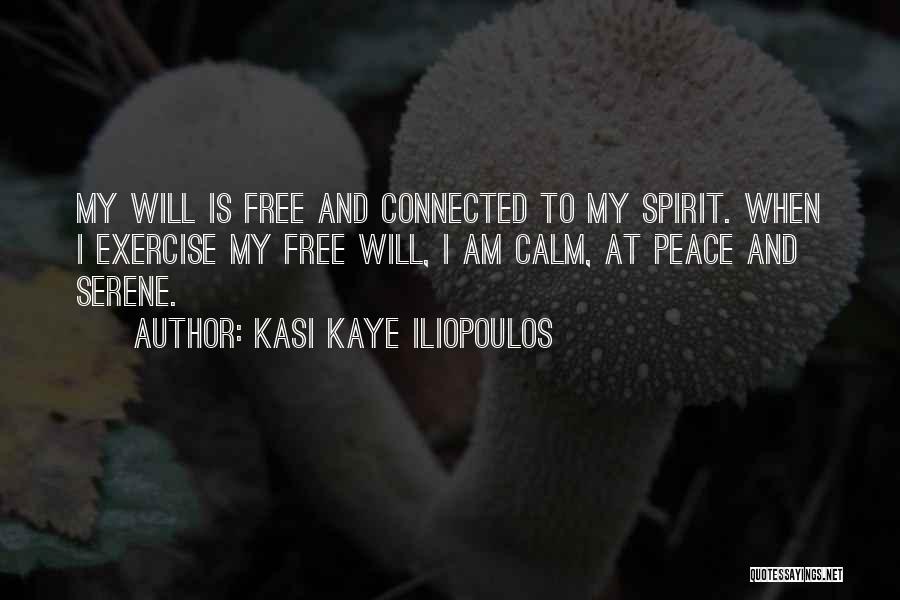 Kasi Quotes By Kasi Kaye Iliopoulos