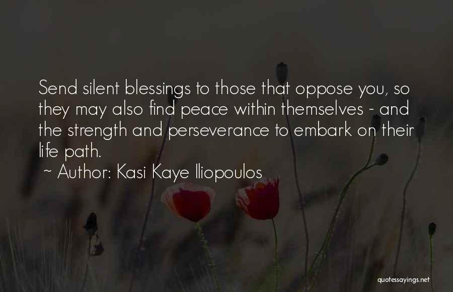 Kasi Quotes By Kasi Kaye Iliopoulos