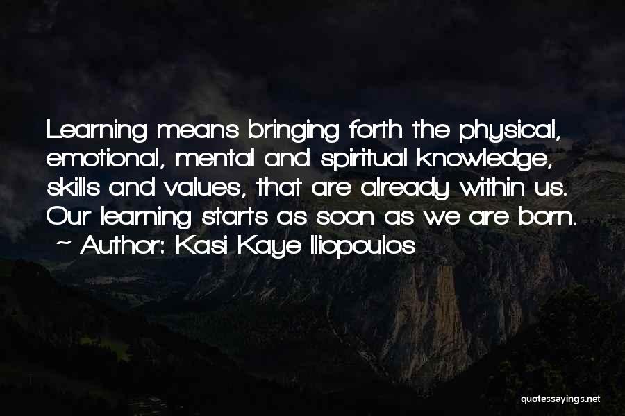 Kasi Quotes By Kasi Kaye Iliopoulos