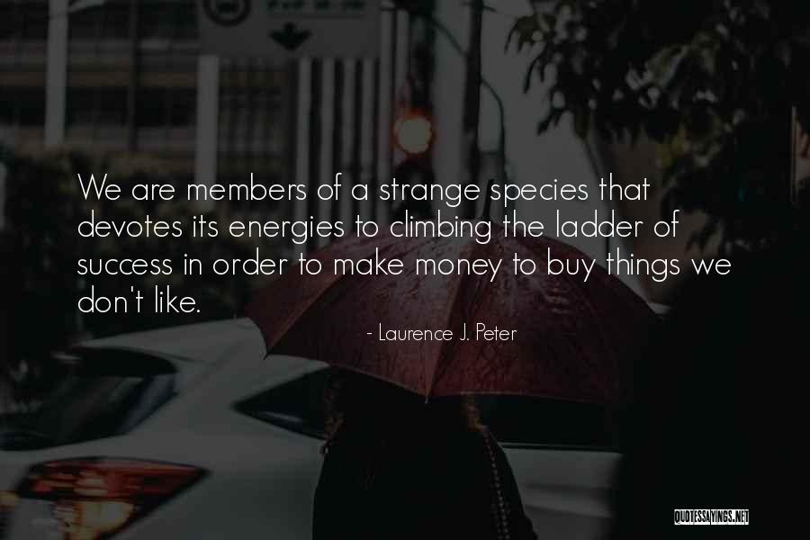Kasian Quotes By Laurence J. Peter Kasian Quotes By Laurence J. Peter