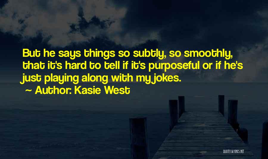 Kasie West Quotes 1333948