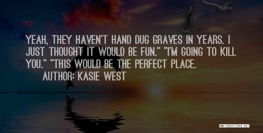 Kasie West Quotes 295367