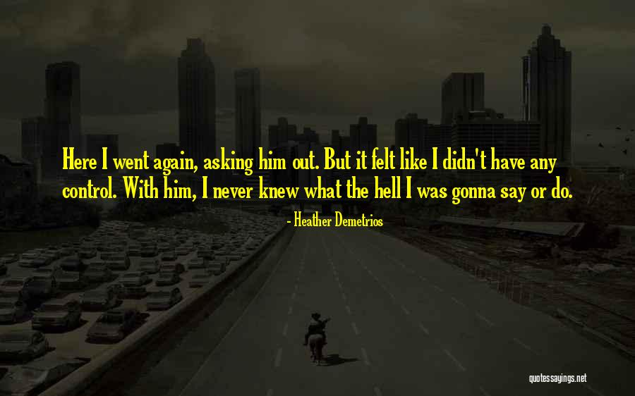 Kasikorn Online Quotes By Heather Demetrios Kasikorn Online Quotes By Heather Demetrios