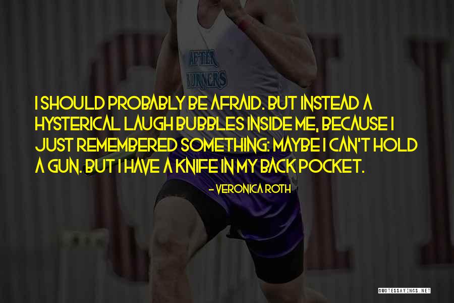 Kasir Adalah Quotes By Veronica Roth Kasir Adalah Quotes By Veronica Roth