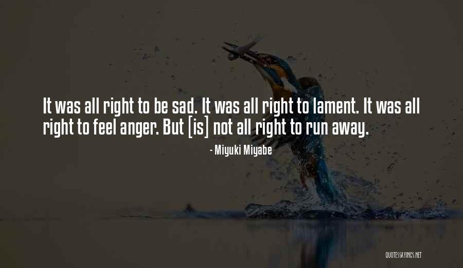 Kasiyahan Kahulugan Quotes By Miyuki Miyabe Kasiyahan Kahulugan Quotes By Miyuki Miyabe