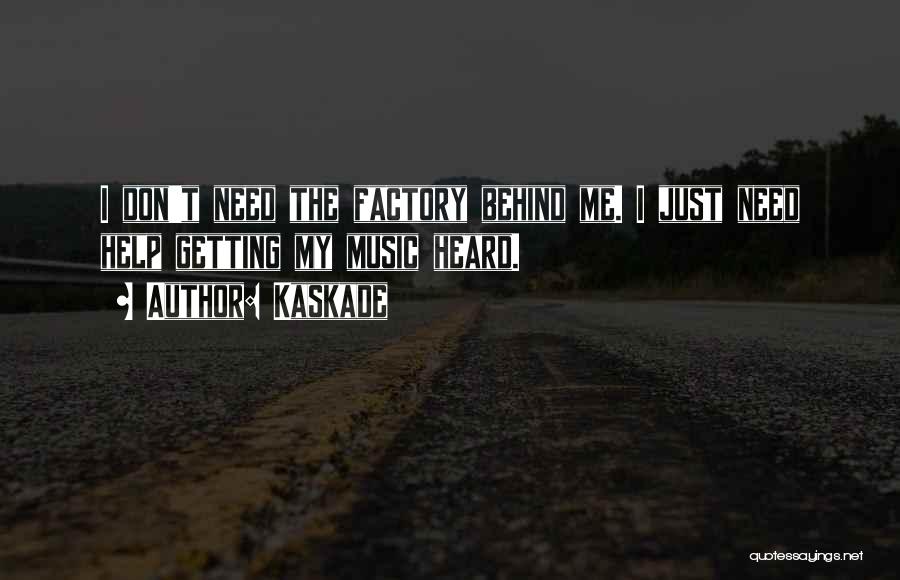 Kaskade Quotes 959954