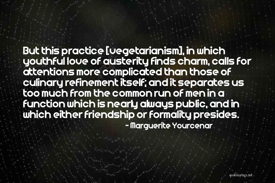 Kaskade Songs Quotes By Marguerite Yourcenar Kaskade Songs Quotes By Marguerite Yourcenar