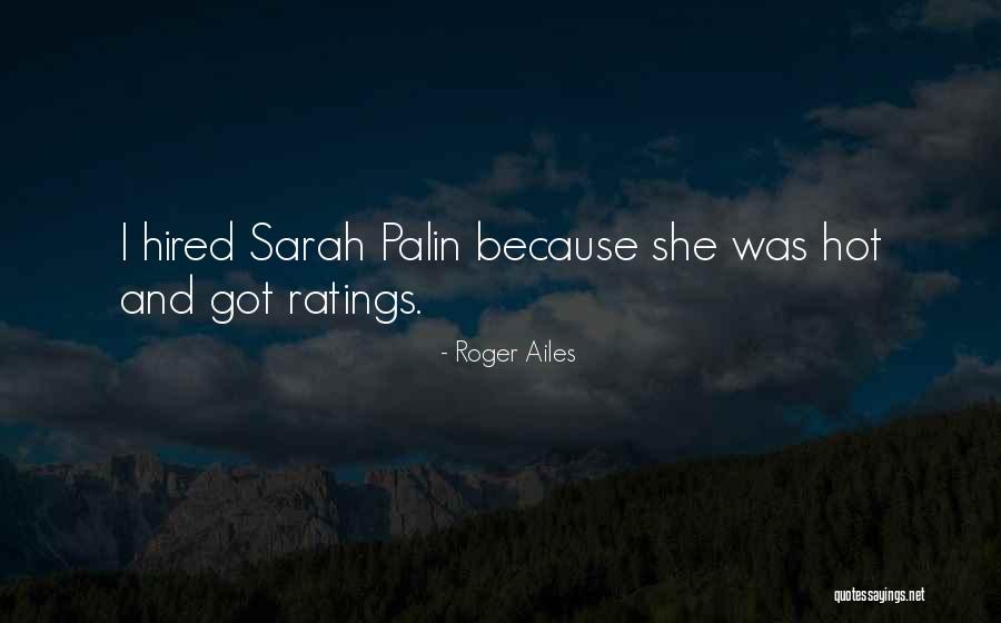 Kaslik Hills Quotes By Roger Ailes Kaslik Hills Quotes By Roger Ailes