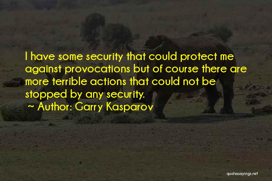 Kasparov Quotes By Garry Kasparov