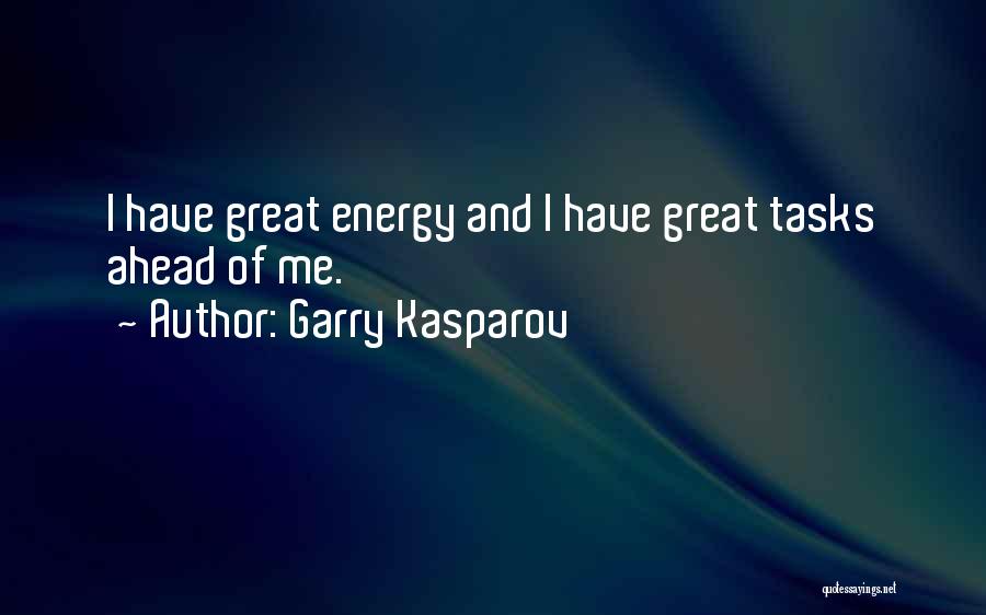 Kasparov Quotes By Garry Kasparov