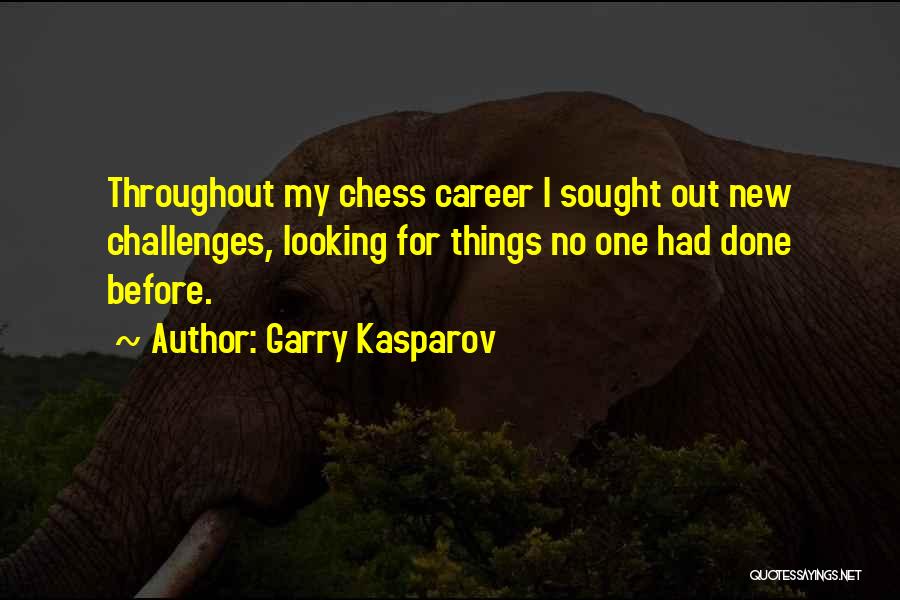 Kasparov Quotes By Garry Kasparov