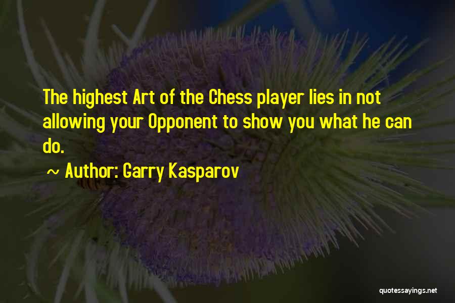 Kasparov Quotes By Garry Kasparov