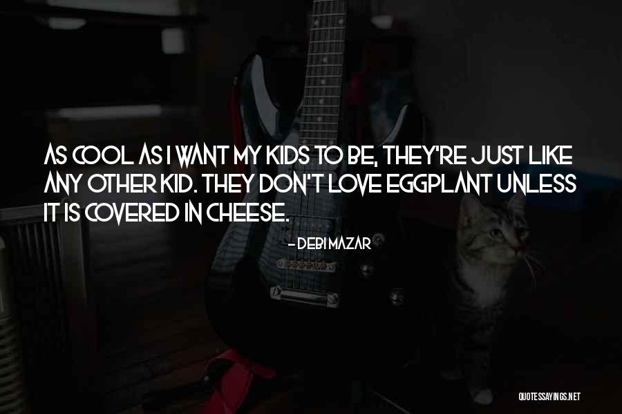 Kasperskaya Quotes By Debi Mazar Kasperskaya Quotes By Debi Mazar