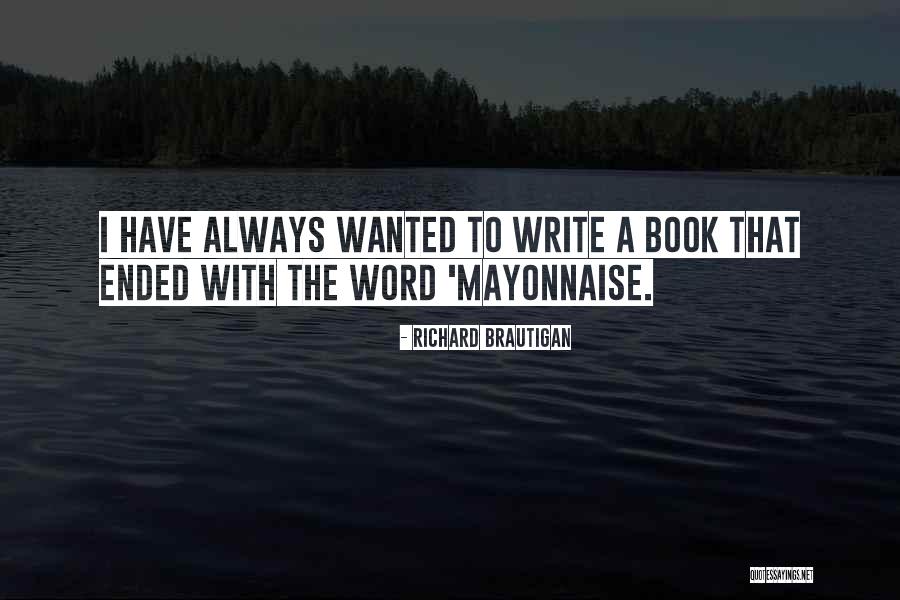 Kasperskaya Quotes By Richard Brautigan Kasperskaya Quotes By Richard Brautigan