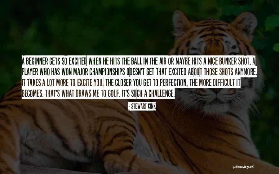 Kasprowicz Quotes By Stewart Cink Kasprowicz Quotes By Stewart Cink