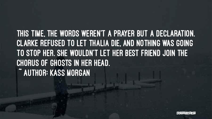 Kass Morgan Quotes 1153326