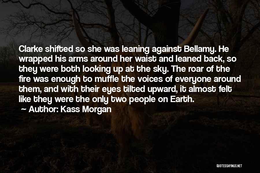 Kass Morgan Quotes 123070