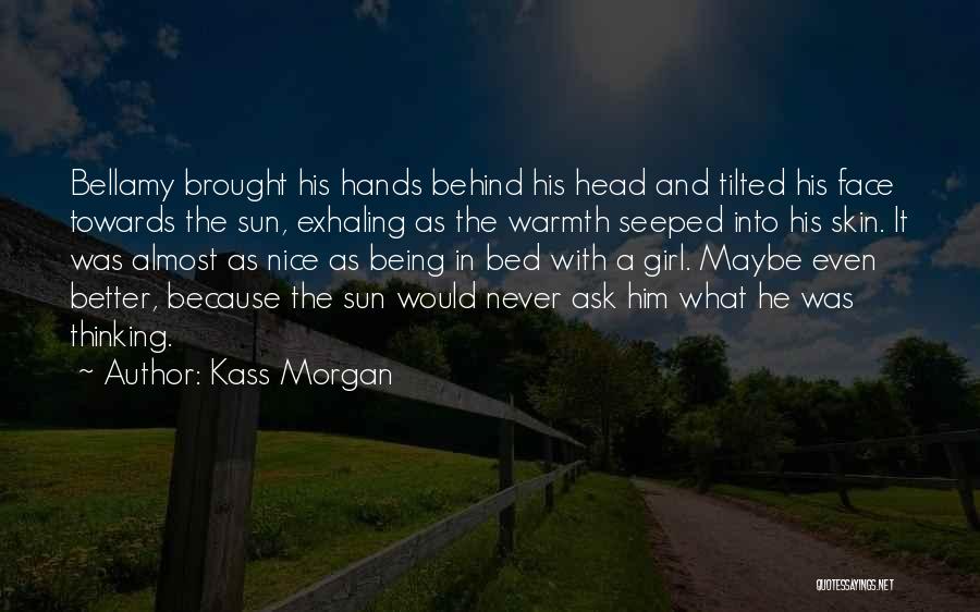 Kass Morgan Quotes 1534544