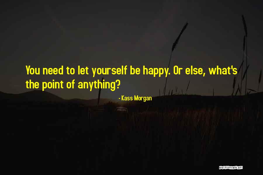 Kass Morgan Quotes 185845 Kass Morgan Quotes 185845