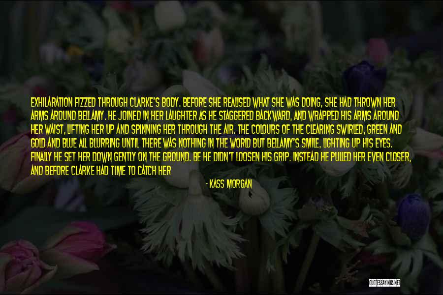Kass Morgan Quotes 1902945 Kass Morgan Quotes 1902945