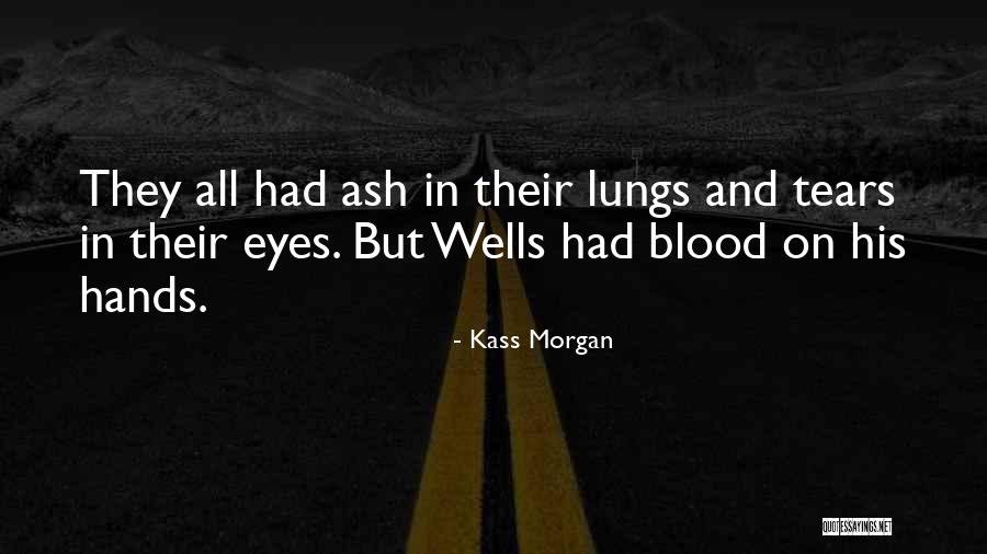 Kass Morgan Quotes 1906304