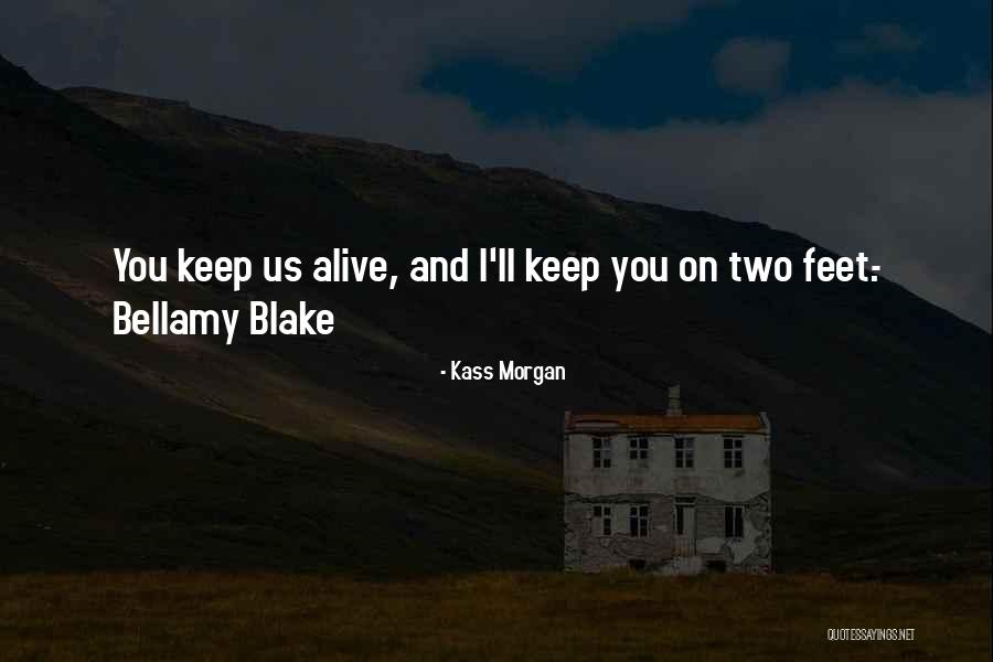 Kass Morgan Quotes 2114440