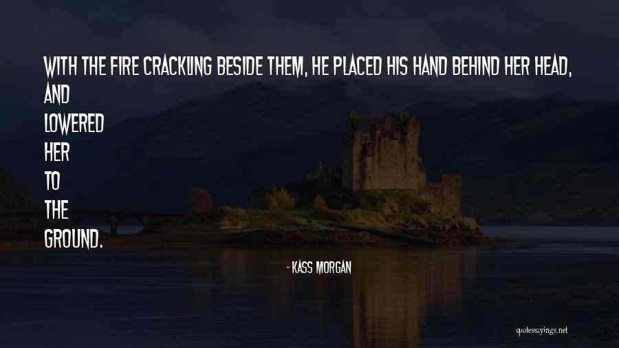 Kass Morgan Quotes 2266604 Kass Morgan Quotes 2266604