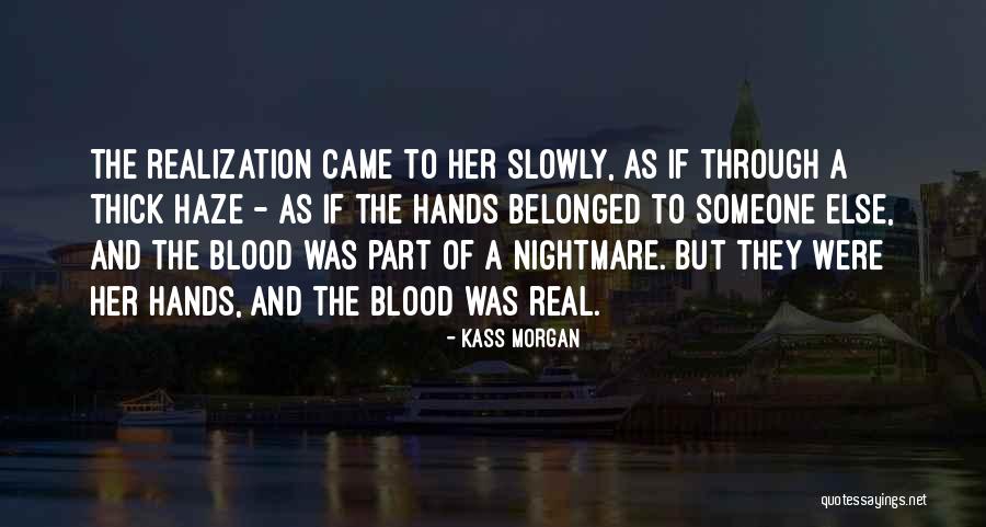 Kass Morgan Quotes 341532