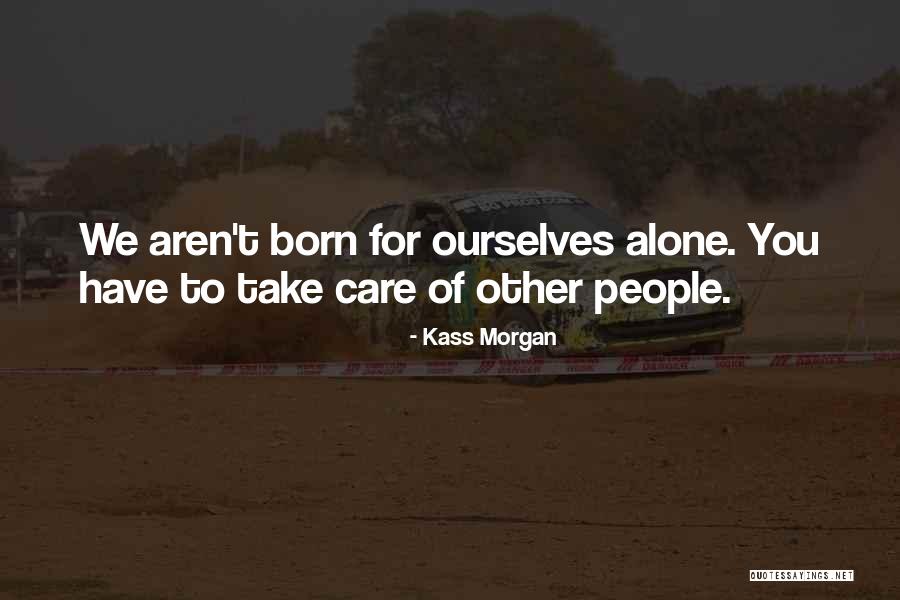Kass Morgan Quotes 752810 Kass Morgan Quotes 752810
