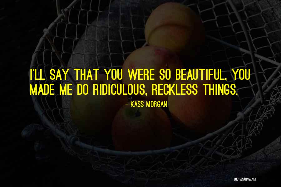 Kass Morgan Quotes 782083 Kass Morgan Quotes 782083