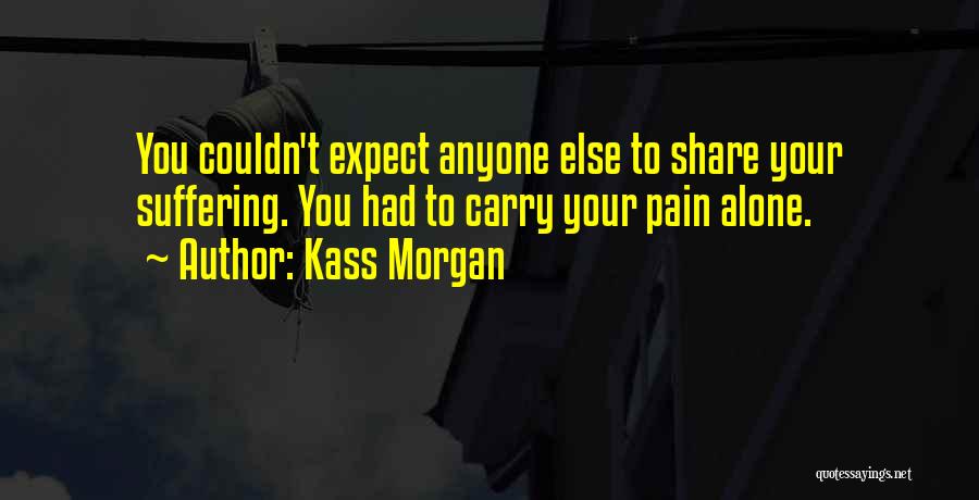 Kass Morgan Quotes 832217