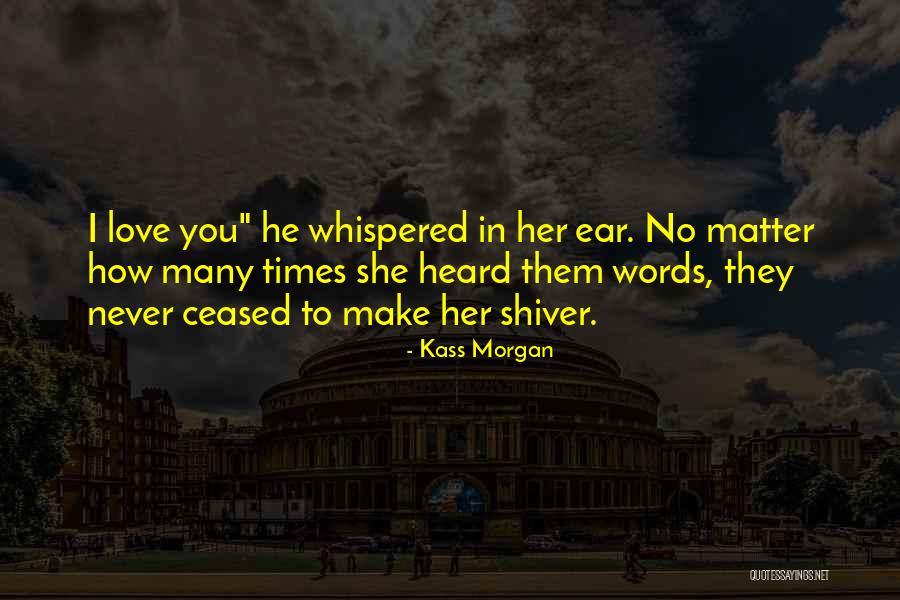 Kass Morgan Quotes 840837