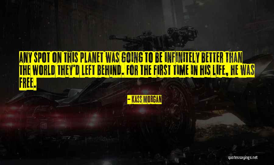 Kass Morgan Quotes 908287 Kass Morgan Quotes 908287
